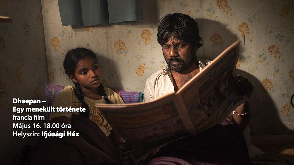 Közel-Keleti Filmklub - Dheepan - Egy menekült története