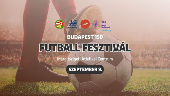 Budapest 150 Futball Fesztivál