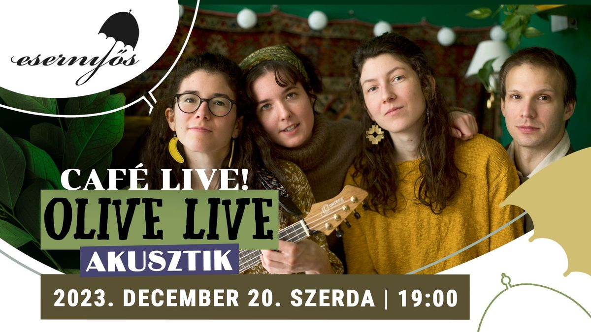 CAFÉ LIVE! Olive Live akusztik