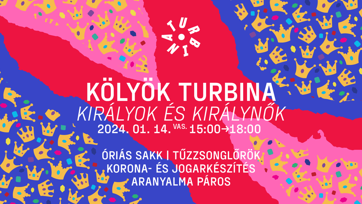 Kölyök Turbina - Királyok és királynők