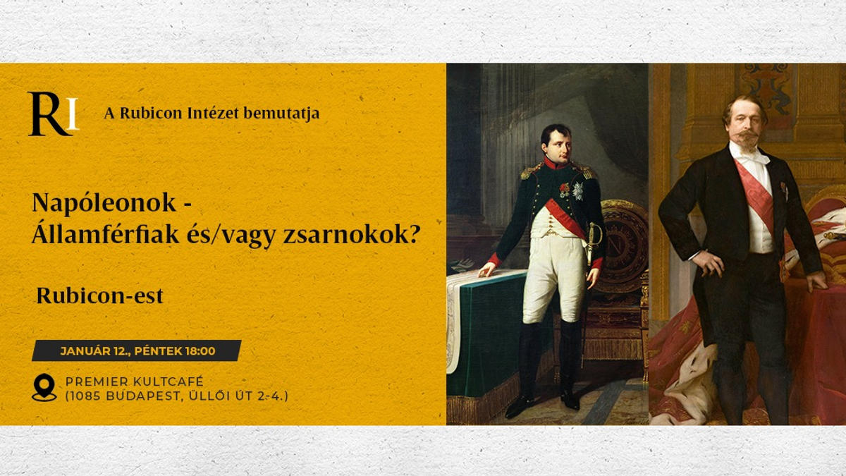 Napóleonok - államférfiak vagy zsarnokok?