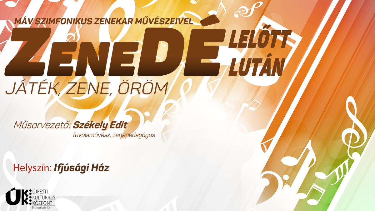 Zenedélelőtt-zenedélután: Játék, zene, öröm - a MÁV Szimfonikus Zenekarral