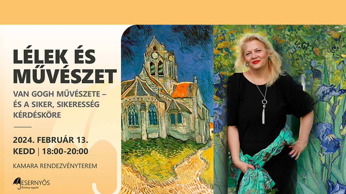 Lélek és művészet: Van Gogh művészete – és a siker, sikeresség kérdésköre