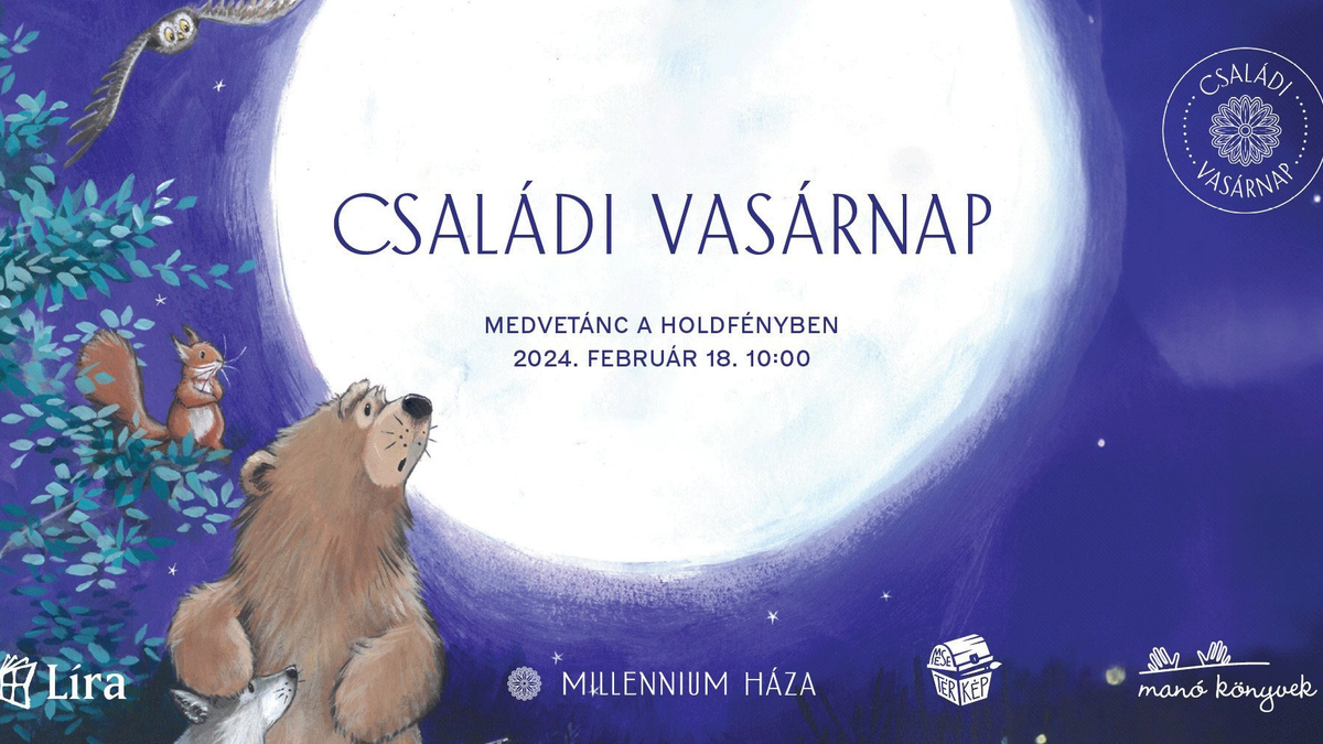 Medvetánc a holdfényben - Családi vasárnap