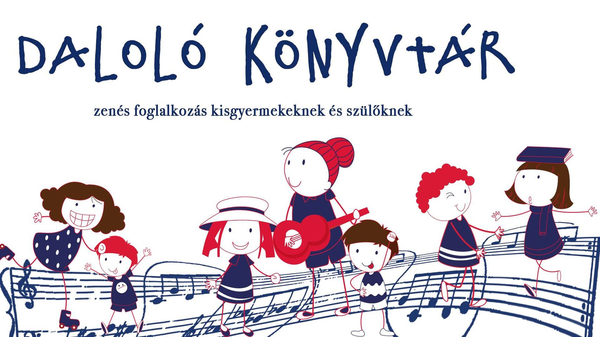 Daloló könyvtár - zenés foglalkozás kisgyermekeknek és szüleiknek