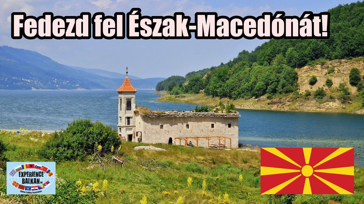 Útibeszámolók – Fedezd fel Észak-Macedóniát