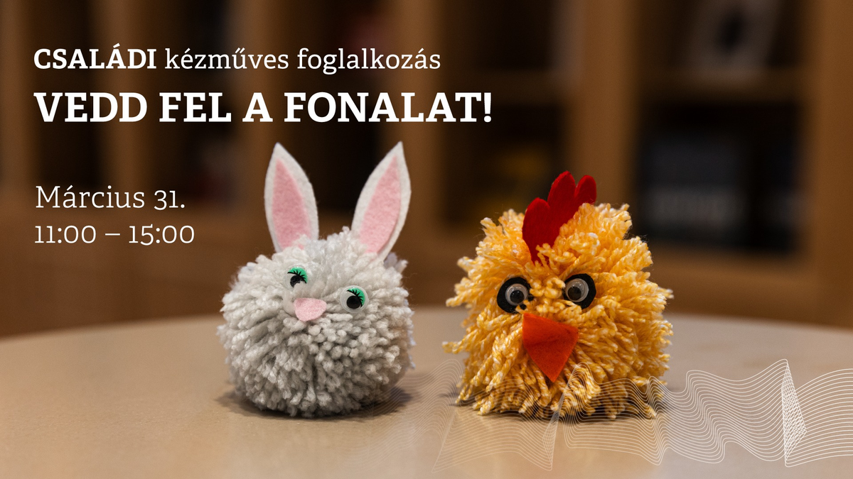 Készíts csibét és pomponnyuszit a Pénzmúzeumban!