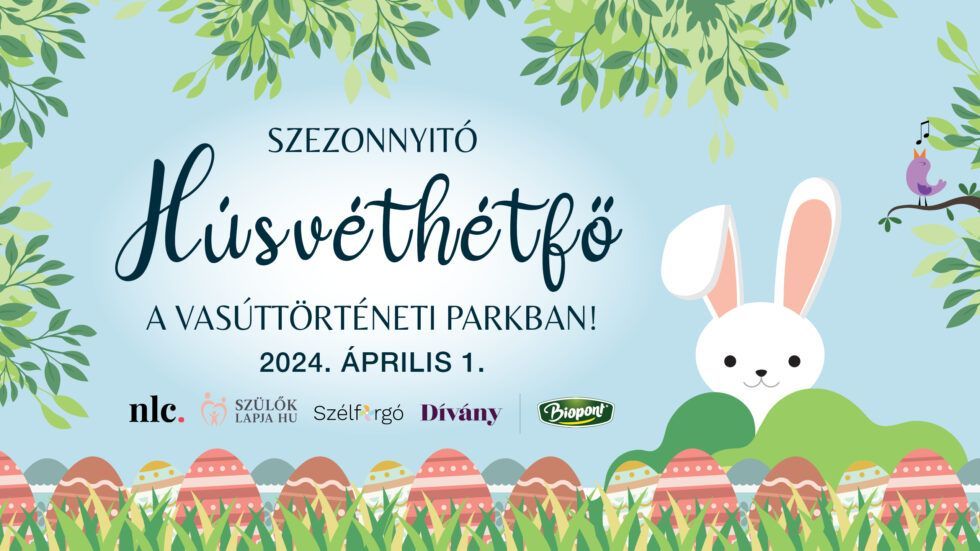 Szezonnyitó Húsvéthétfő a Vasúttörténeti Parkban!