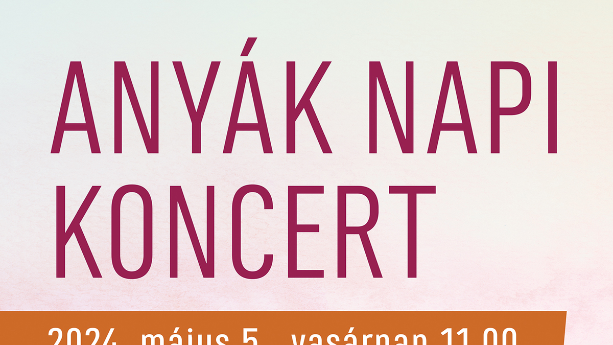 Anyák napi koncert a MÁV Szimfonikus Zenekarnál
