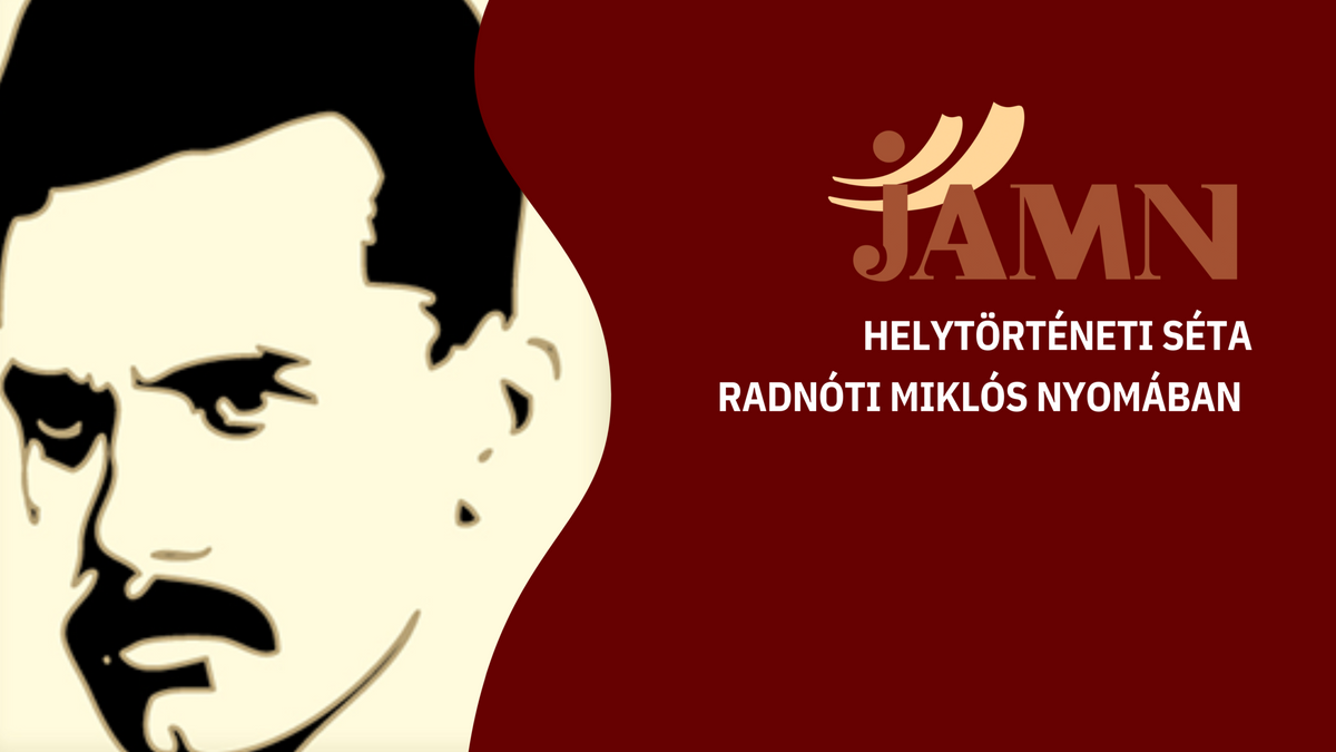 József Attila Művészeti Napok - Helytörténeti séta Radnóti nyomában