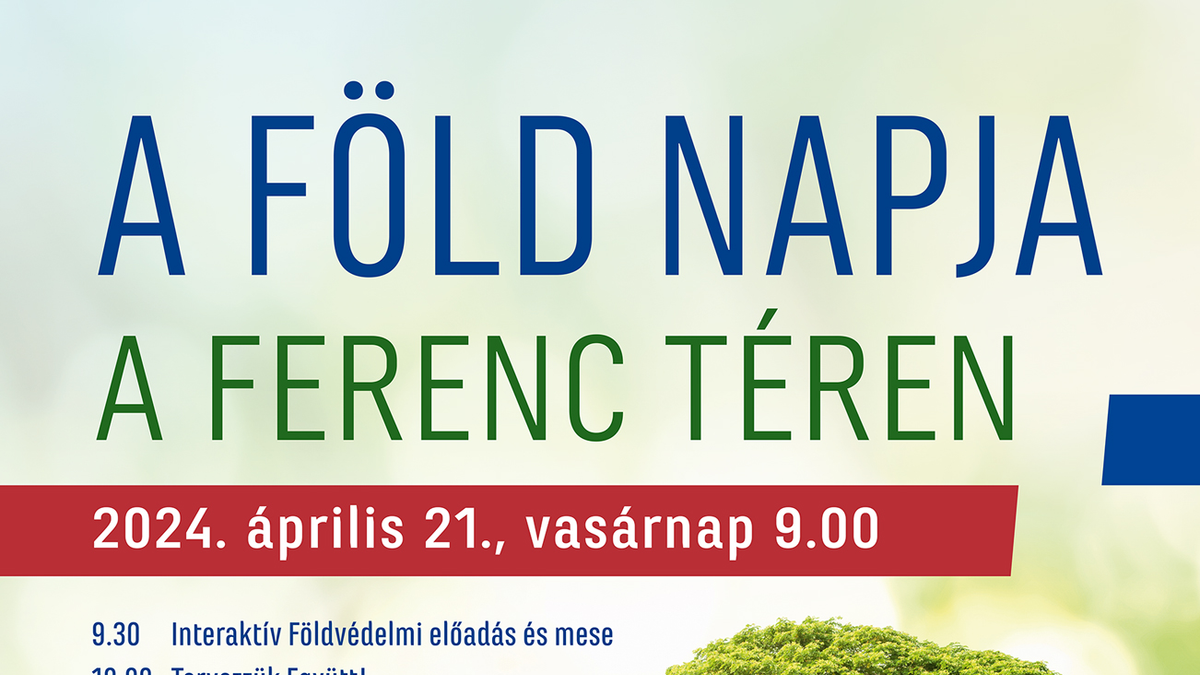 A Föld napja a Ferenc téren