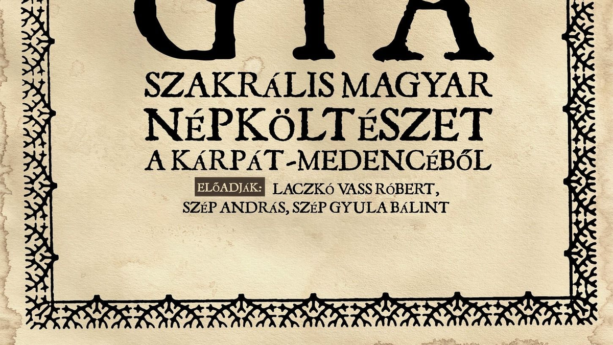 Paraliturgia – szakrális magyar népköltészet a Kárpát-medencéből
