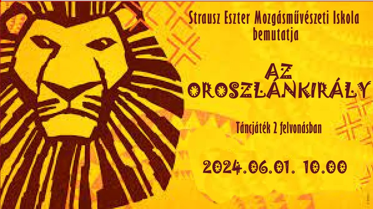 Az Oroszlánkirály - táncjáték két felvonásban