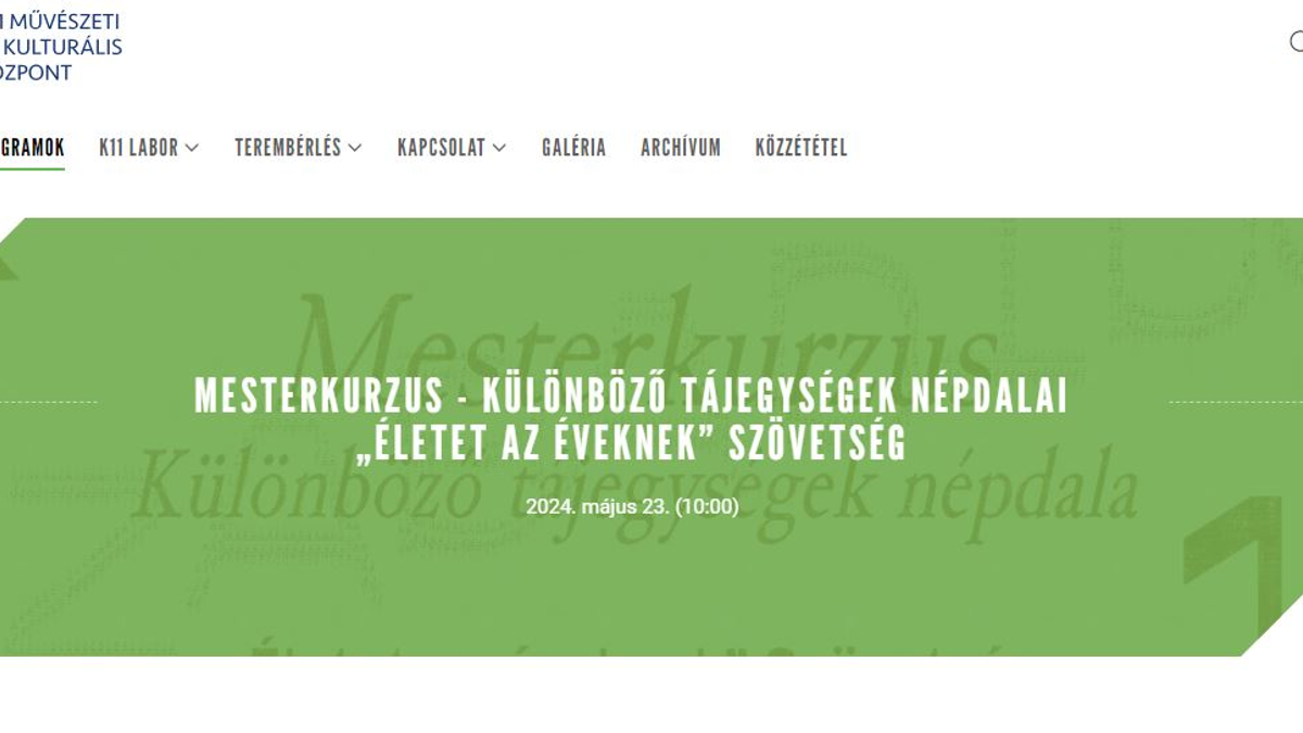 Mesterkurzus - megtanulhatóak a különböző tájegységek népdalai!