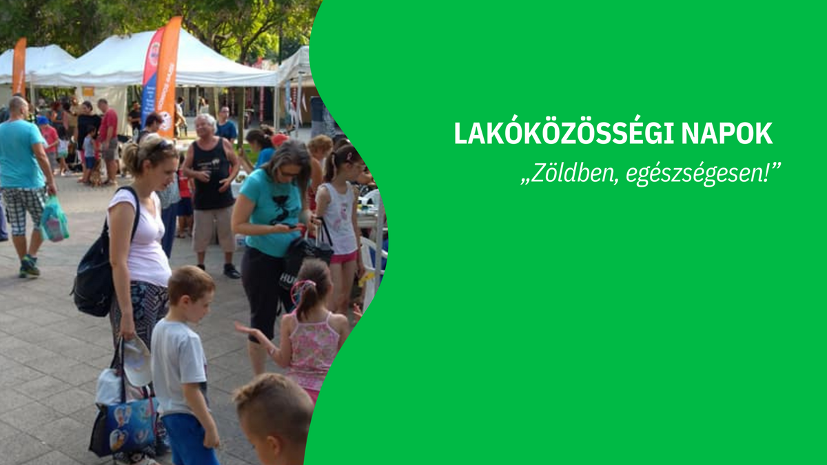 Lakóközösségi napok - „Zöldben, egészségesen!”