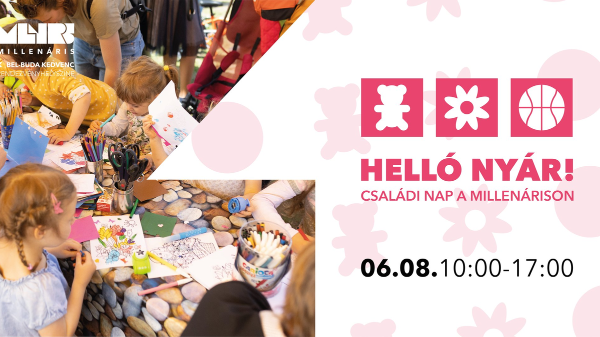 Helló nyár! - családi nap a Millenárison