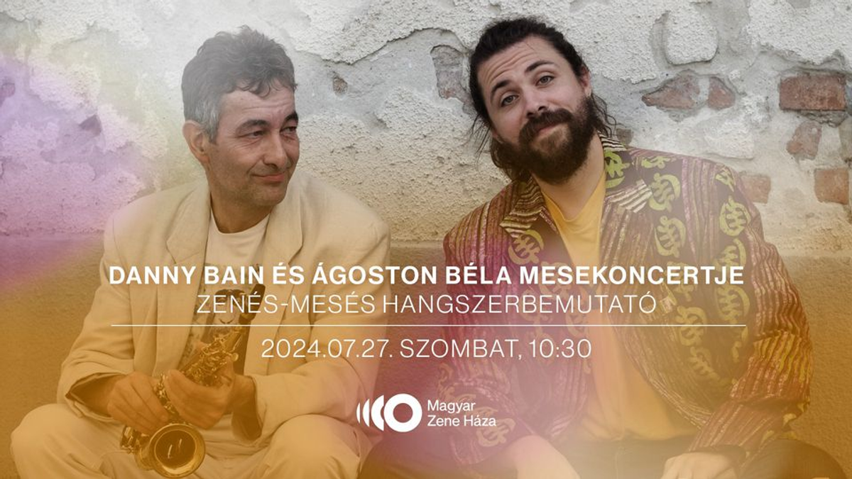 Danny Bain és Ágoston Béla mesekoncertje