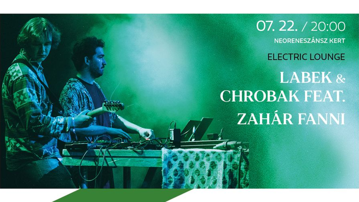 Electric Lounge: Labek & Chrobak Feat. Zahár Fanni