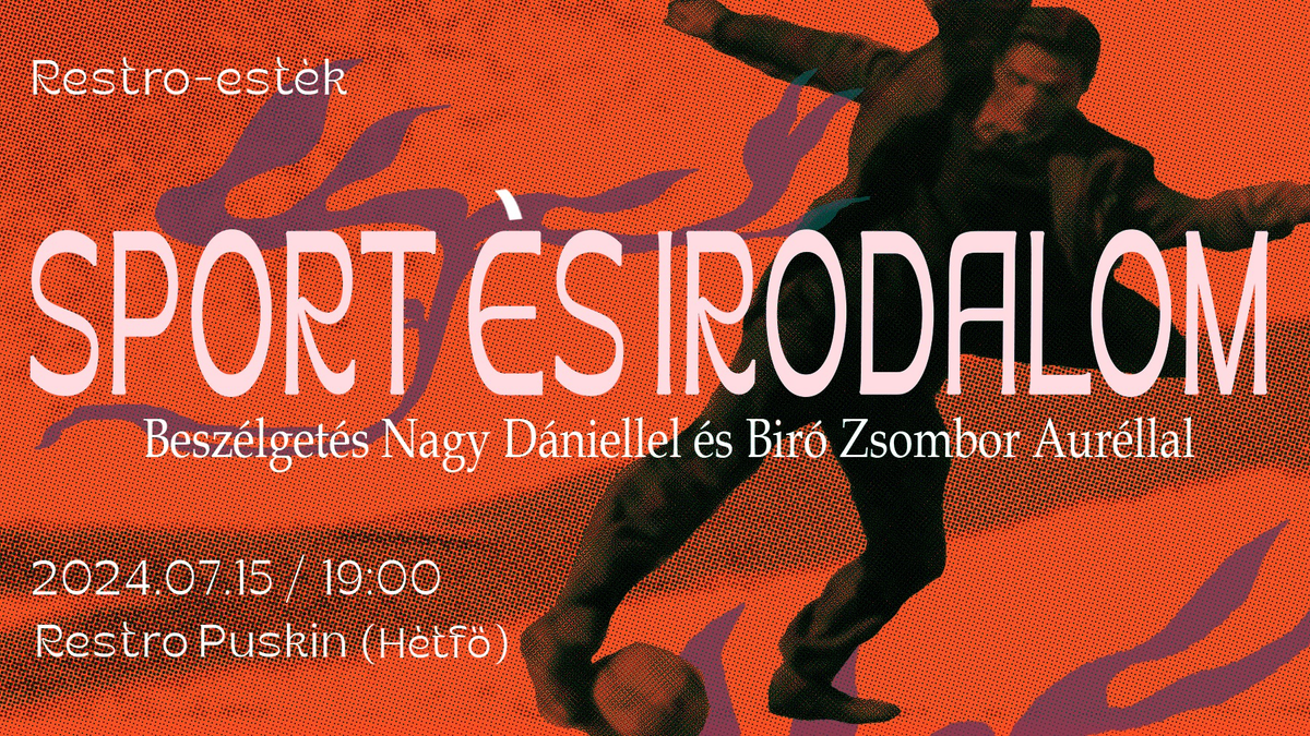 Sport és irodalom: beszélgetés Nagy Dániellel és Biró Zsombor Auréllal