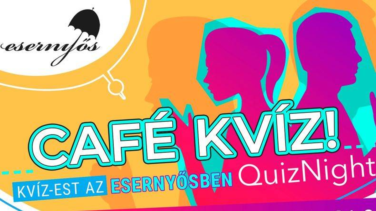 Café Kvíz! Kvízest az Esernyősben