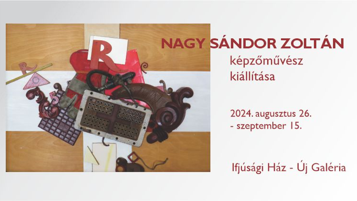 Nagy Sándor Zoltán képzőművész kiállítása