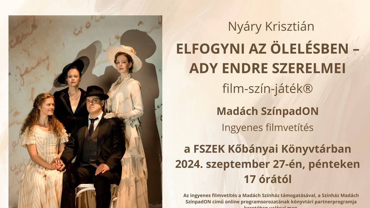 Madách SzínpadON: Elfogyni az ölelésben - Ady Endre szerelmei