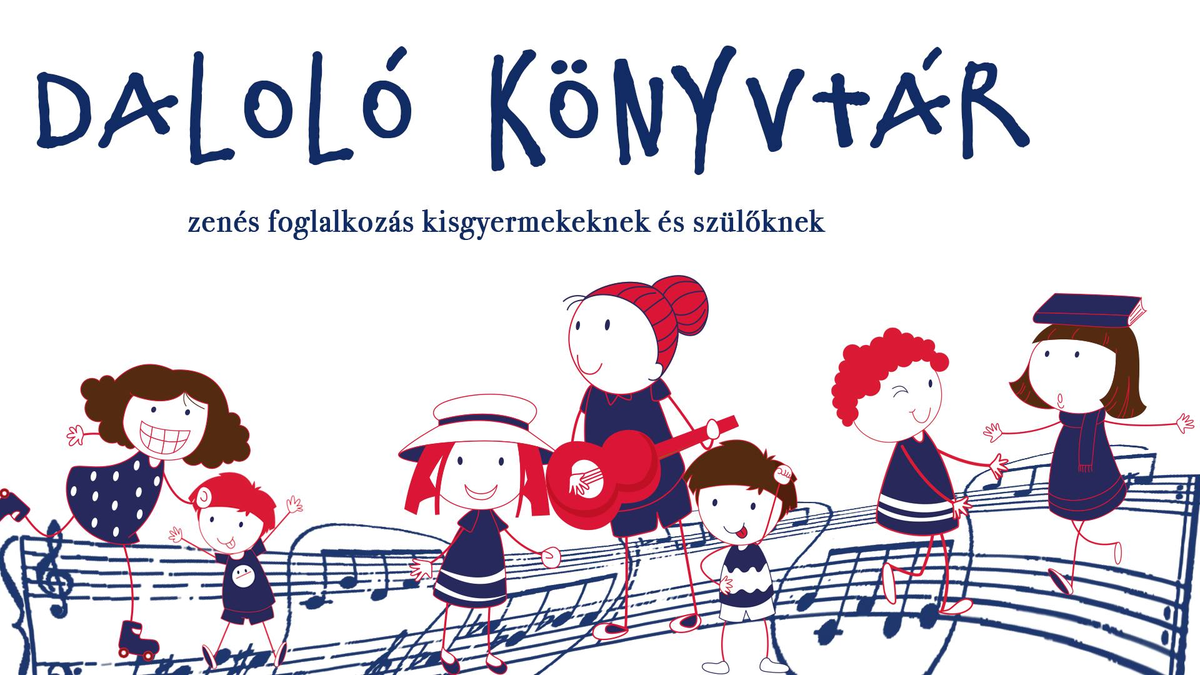 Daloló könyvtár - zenés foglalkozás kisgyermekeknek és szüleiknek
