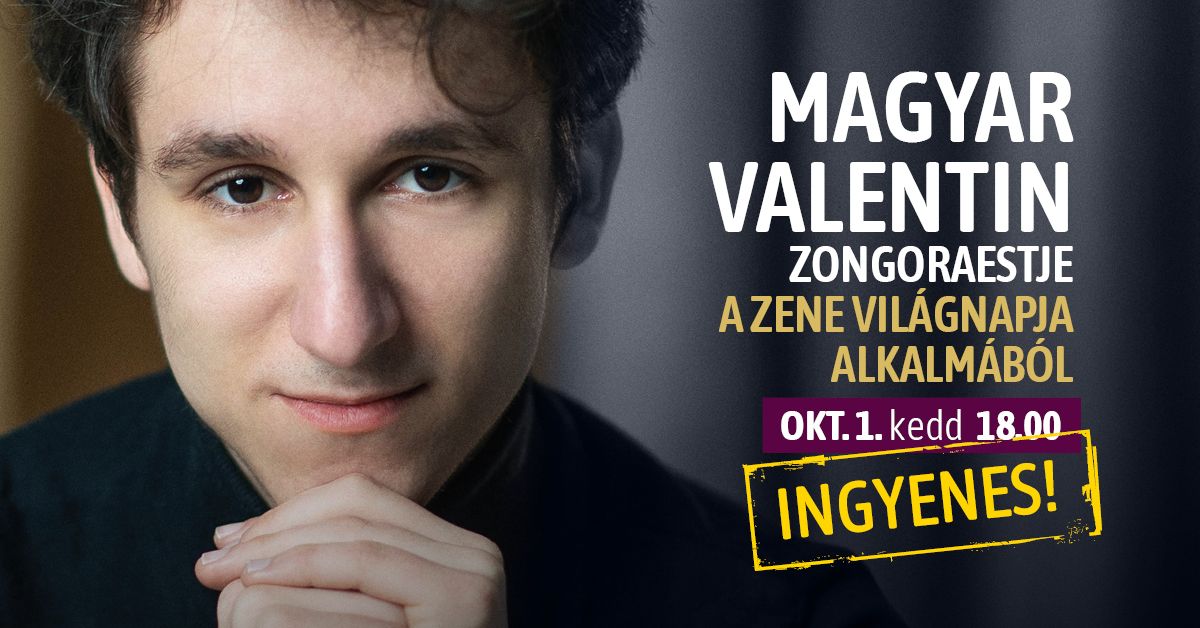 A zene világnapja - Magyar Valentin