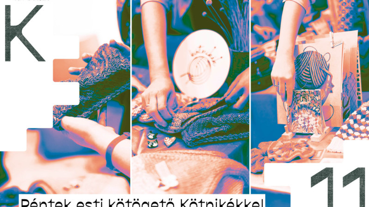 Péntek esti kötögető - most megtanulhatsz kötni!