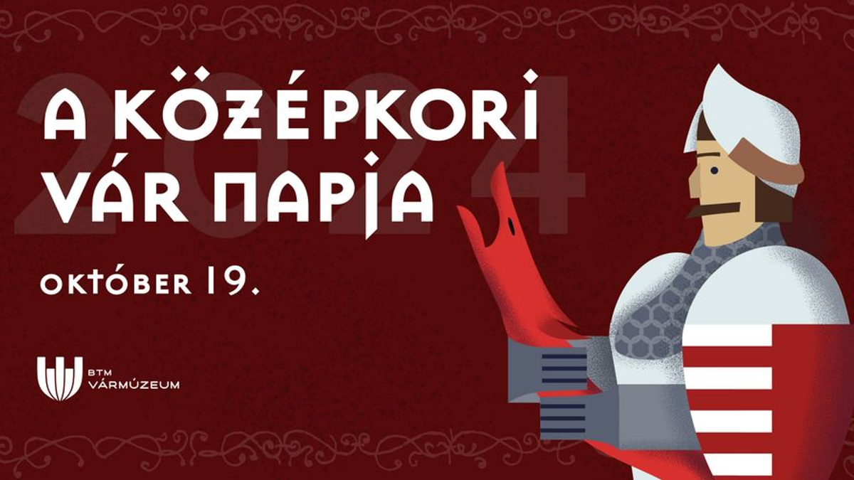 A Középkori Vár Napja - családi és szakmai rendezvény