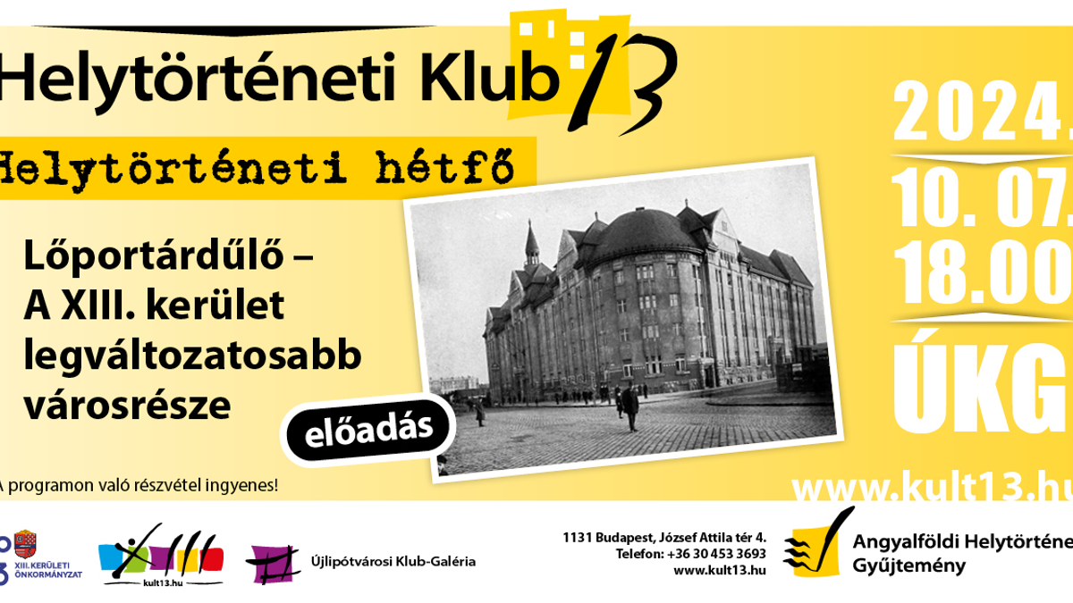 Helytörténeti hétfő: Lőportárdűlő – A XIII. kerület legváltozatosabb városrésze