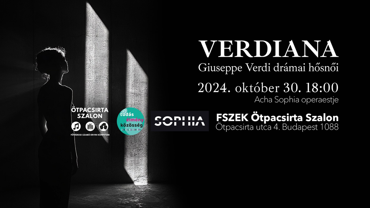 Verdi drámai hősnői – Acha Sophia operaestje