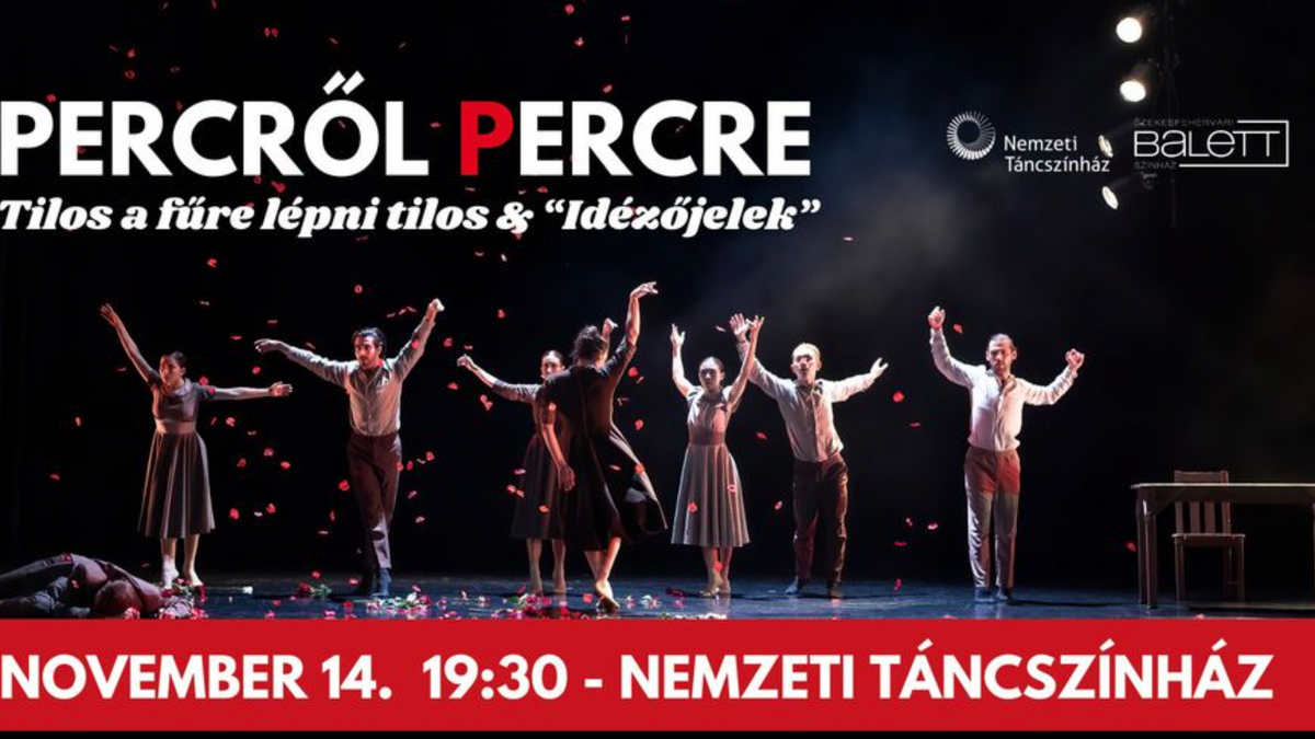 Percről percre est - A Székesfehérvári Balett Színház előadása