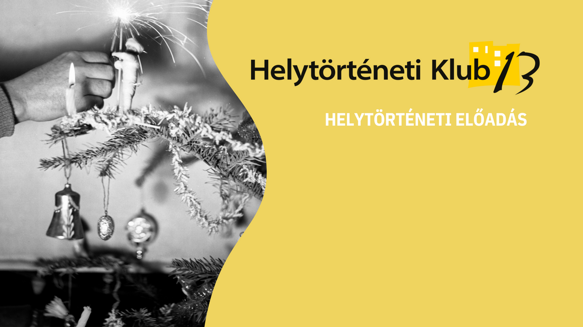 Helytörténeti hétfő – Karácsonyi történetek