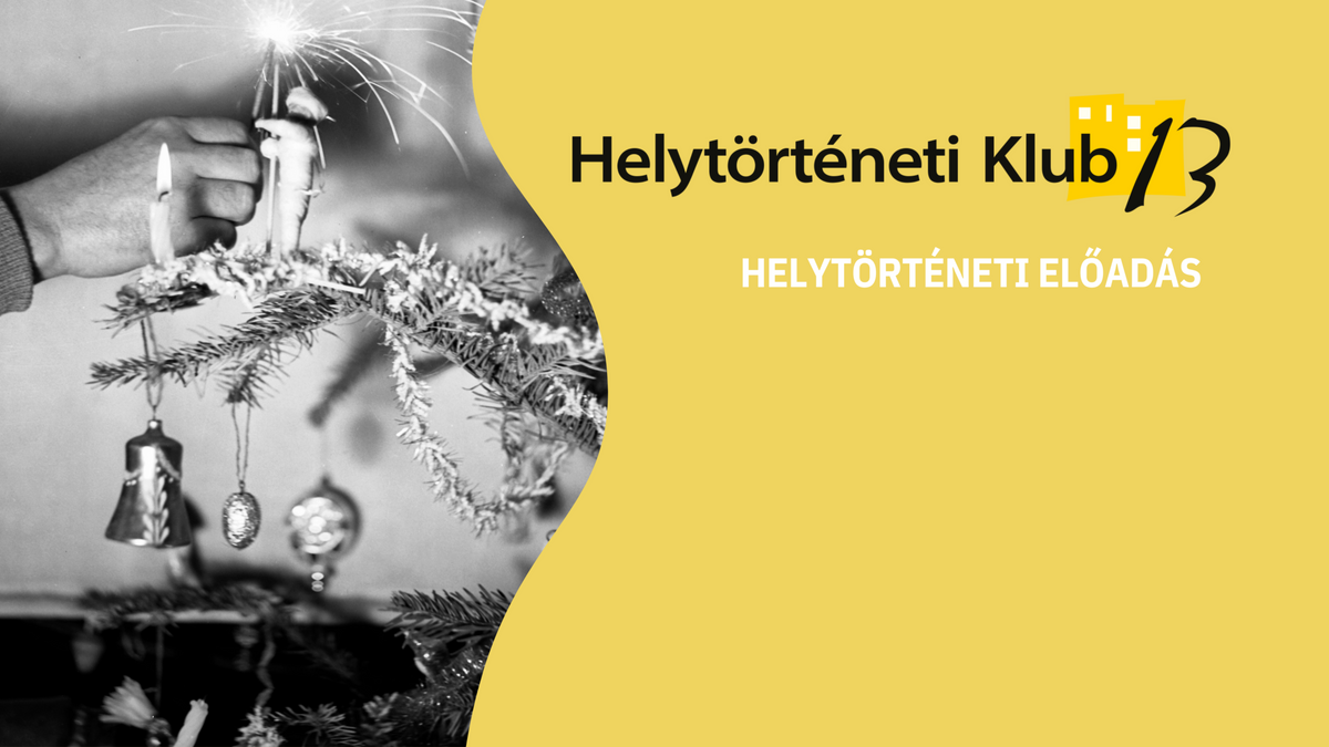 Helytörténeti hétfő – Karácsonyi történetek

