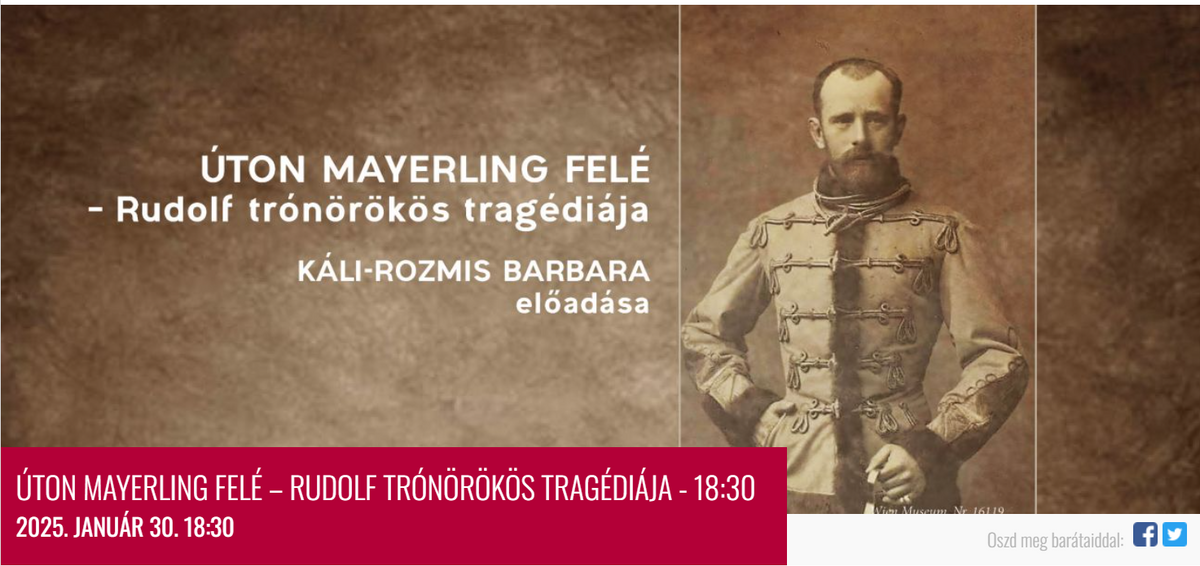 Úton Mayerling felé – Rudolf trónörökös tragédiája