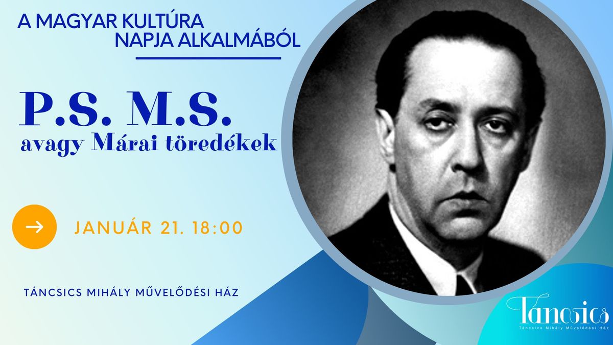 P.S. M.S. - avagy Márai töredékek

