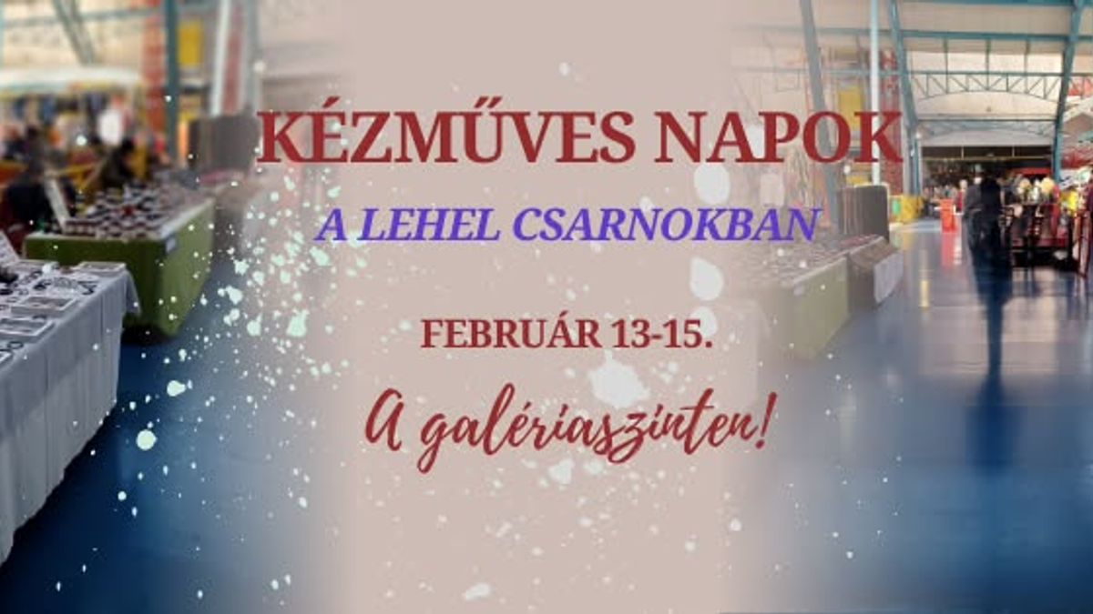 Kézműves piac a Lehel Csarnokban