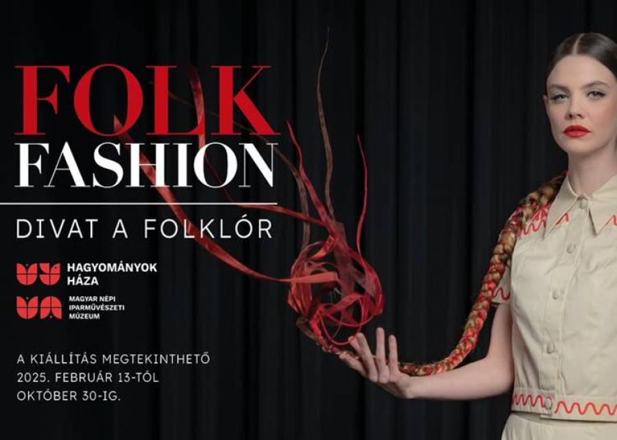 Folk Fashi­on - Di­vat a folk­lór