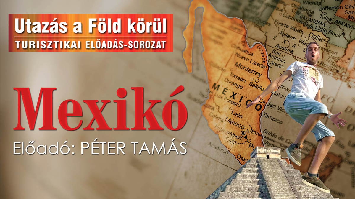 Utazás a Föld körül - Mexikó